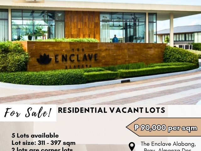 FOR SALE Residential Vacant Lots located at The Enclave Alabang, Brgy. Almanza Dos, Las Piñas City