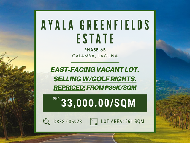 FOR SALE: REPRICED! ₱33K/SQM FROM ₱36K/SQM - East-Facing Vacant Lot with Golf Rights in Ayala Greenfield Estates