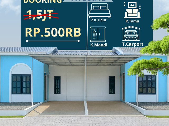 SPECIAL PROMO! Booking Cuma 500 Ribu, Langsung Amankan Rumah Impian!