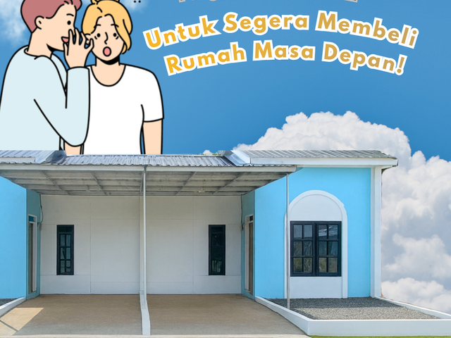 UPGRADE HIDUPMU MULAI DARI SINI! Rumah Nyaman, Cicilan Ringan!