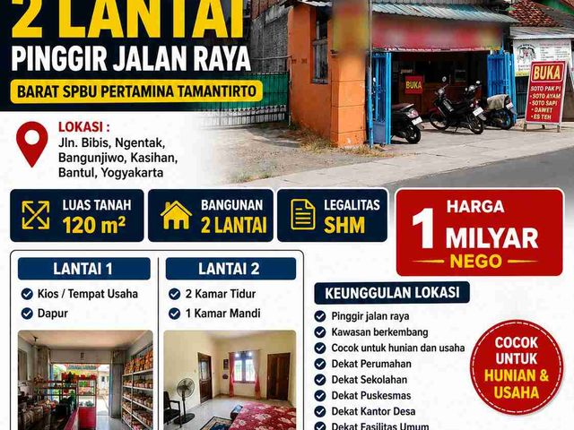DIJUAL RUMAH & RUKO 2 LANTAI PINGGIR JALAN RAYA 
Barat SPBU Pertamina Tamantirto
Jl. Bibis, Ngentak, Bangunjiwo, Kasihan, Bantul – Yogyakarta