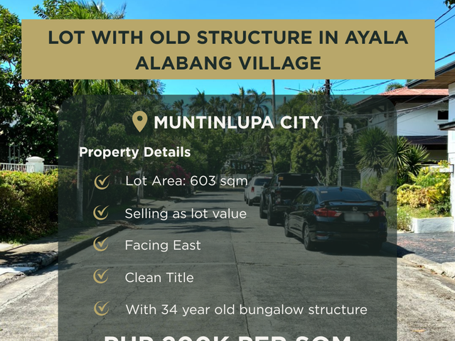 Prime 603 sqm Residential Lot with Old Structure for Sale in Ayala Alabang Village, Muntinlupa