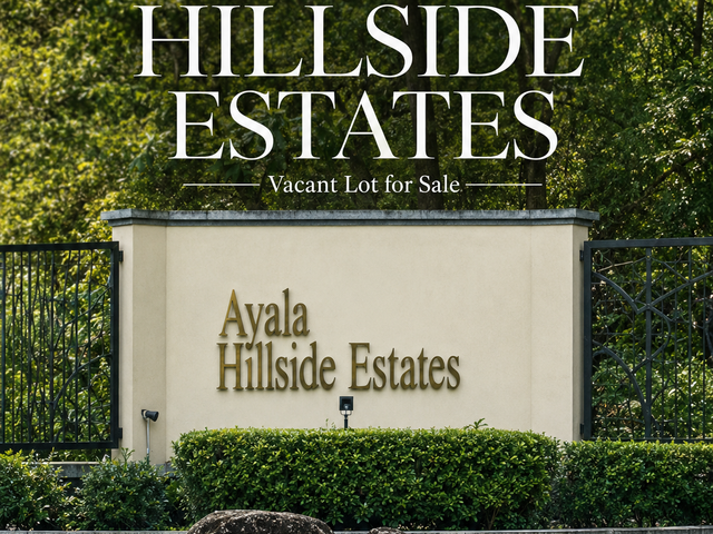 Vacant lot for sale Ayala Hillside - near Capitol Hills Ayala Heights Acropolis Capitol Homes Vista Real Loyola Grand Villas Tivoli Royale La Vista