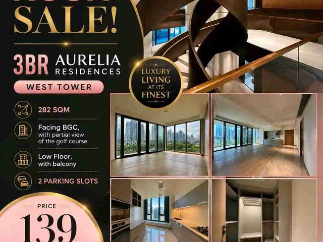 RUSH SALE ! 3BR AURELIA RESIDENCES,282sqm,West Tower, TAGUIG