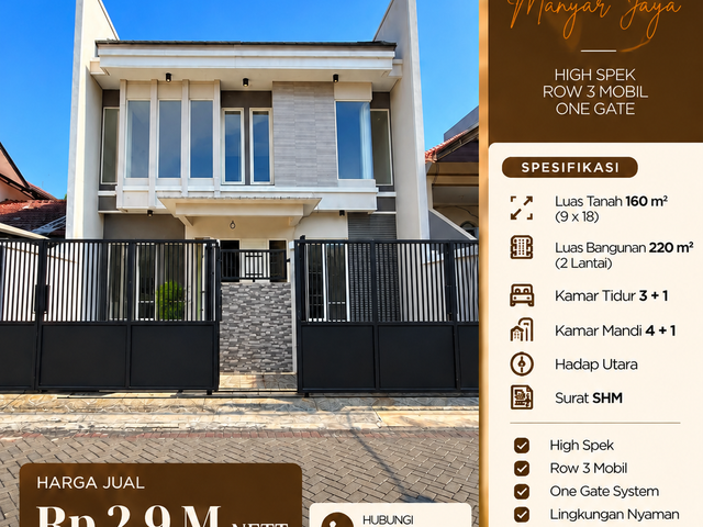 RUMAH BARU GRESS MANYAR JAYA HIGH SPEK  ROW 3 MOBIL  ONE GATE