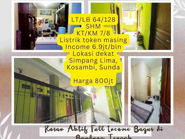 Kosan Aktif Kosambi Simpang Lima Bandung Tengah dekat ke Jalan raya

LT 64m² LB 128m²
KT 7 KM 8
SHM
Income 6.9juta/ bulan
800 juta nego